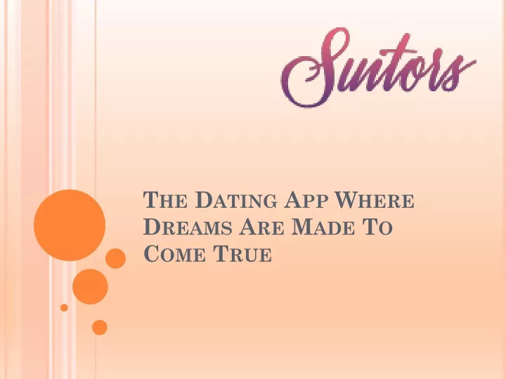 the dating app where dreams are made to come true n.