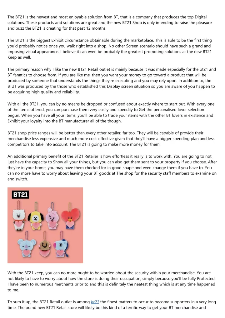 the bt21 is the newest and most enjoyable n.
