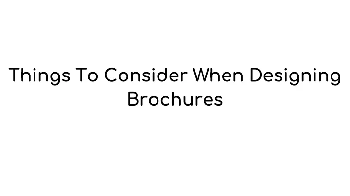 things to consider when designing brochures n.