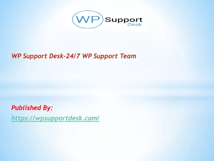 wp support desk 24 7 wp support team published by https wpsupportdesk com n.