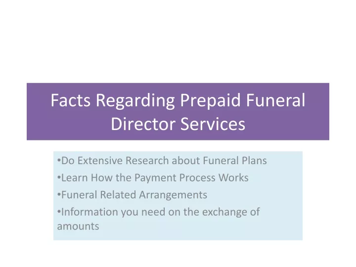 facts regarding prepaid funeral director services n.