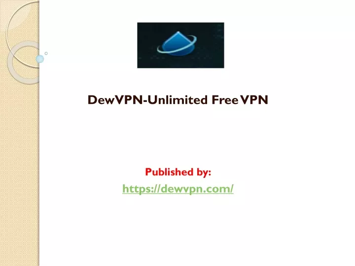 dewvpn unlimited free vpn published by https dewvpn com n.