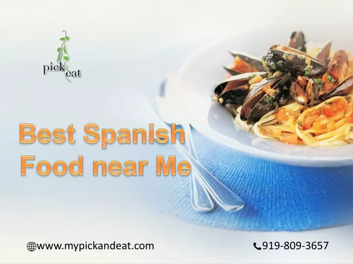 PPT - Best delicious Spanish Food near Me in NYC at reasonable price | My Pick and Eat ...