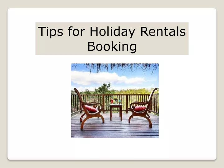 tips for holiday rentals b ooking n.